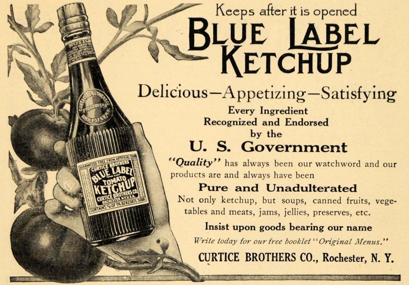 1909 Ad Government Blue Label Ketchup Curtice Brothers   ORIGINAL 