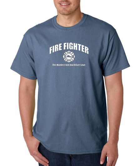 Fire Fighter Hardest Job Love 100% Cotton Tee Shirt  