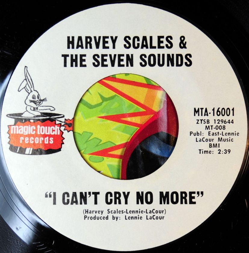 Northern Soul 45 HARVEY SCALES & SEVEN I Cant Cry No More MAGIC TOUCH 
