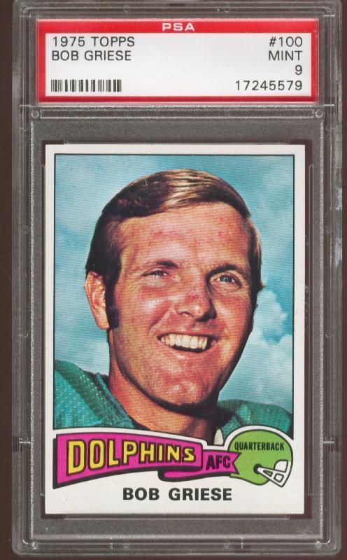 1975 Topps #100 BOB GRIESE (HOF) PSA 9 MINT Miami DOLPHINS  